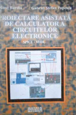 Proiectare Asistata De Calculator A Circuitelor Electronice S - Danut Burdia, Gabriel Stefan Popescu ,527110 foto