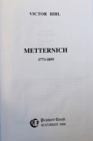 METTERNICH 1773- 1859 de VICTOR BIBL , 2008