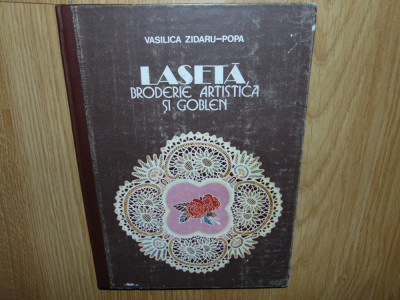 Laseta,Broderie Artistica si Goblen-Vasilica Zidaru-Popa +2 planse foto