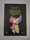 Bogdan Bucur Cartea de aur a Centenarului Marii Uniri Editia a ll a revauta