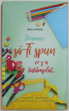 DOAMNE , SA - TI SPUN CE S - A INTAMPLAT ... de MOLLY HODGIN , 2023