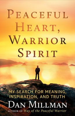 Peaceful Heart, Warrior Spirit: A Memoir