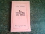 LA PENOMBRE DES AMES - ARTHUR SCHNITZLER (CARTE IN LIMBA FRANCEZA)