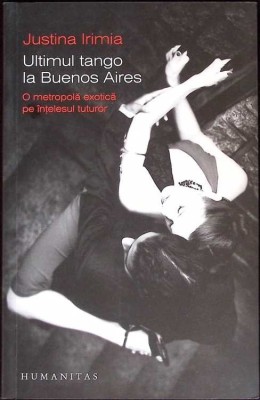 ULTIMUL TANGO LA BUENOS AIRES-JUSTINA IRIMIA-275951 foto
