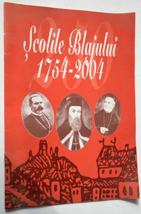 Scolile Blajului 1754 - 2004