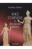 Voci feminine in literatura romana - Florea Firan