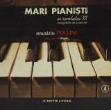 Cumpara ieftin Mari pianisti ai secolului XX. Maurizio Pollini. Volumul 4 - CD/***