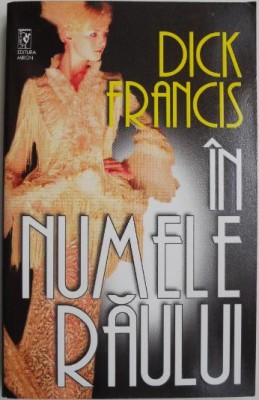 In numele raului &amp;ndash; Dick Francis foto