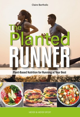 The Planted Runner: Plant-Based Nutrition for Running at Your Best foto