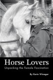 Horse Lovers: Unpacking the Female Fascination