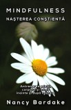 Mindfuless: nasterea constienta - antrenarea mintii, corpului si inimii inainte si dupa nastere, Herald