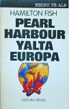 Hamilton Fish - Pearl Harbour Yalta Europa