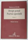 DREPT PENAL , PARTEA SPECIALA SINTEZE SI GRILE , EDITIA 5 , de MIHAIL UDROIU , 2018
