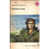 Redburn. Destainuirile si amintirile unui baiat de familie carea a slujit in marina comerciala - Herman Melville