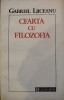 Gabriel Liiceanu - Cearta cu filozofia