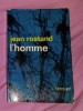 L&#039;homme / Jean Rostand