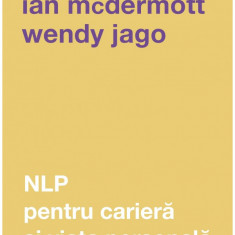 NLP pentru cariera si viata personala | Ian McDermott, Wendy Jago