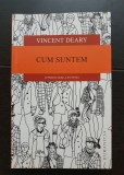 Cum suntem. O psihologie a rutinei - Vincent Deary (colecția PAȘI PESTE GRANIȚE)