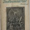 INDRUMATORUL NOSTRU , REVISTA LUNARA , ANUL I , FEBRUARIE - MARTIE 1942 , PREZINTA PETE SI URME DE UZURA
