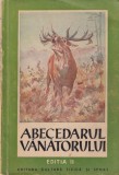 Abecedarul vanatorului - Carte veche, 1952, 176 pagini, 13x20 cm, romana, brosate