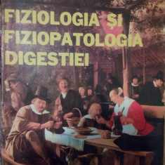 I. Teodorescu Exarcu - Fiziologia si fiziopatologia digestiei (1982)