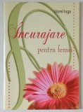 INCURAJARE PENTRU FEMEI de VIOREL IUGA , 2010