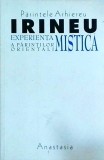 Irineu Slatineanul - Experienta mistica a parintilor orientali, volumul 1