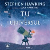 Cumpara ieftin Tu si universul/Stephen Hawking, Lucy Hawking