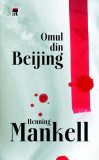 Omul din Beijing - Hardcover - Henning Mankell - RAO