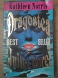 Dragostea Juliei Borel - Kathleen Norris, Romana, 1992, Editura Moderna, Roman de Dragoste, 454 pagini