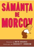 Săm&acirc;nţa de morcov - PB - Hardcover - Ruth Krauss - Vlad și Cartea cu Genius
