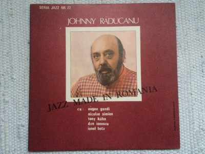 johnny raducanu jazz made in romania disc vinyl lp muzica jazz ST EDE 03140 VG foto