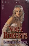 Incredere Tradata - Nora Roberts, Roman de Dragoste, Carte Beletristica