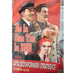 De la Sun Tzu la KGB. Arta dezinformării strategice (Vol. I) - Paperback - Vladimir Alexe - Ştefan