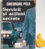 Servicii si actiuni secrete Gheorghe Pele cu autograf