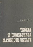 Teoria si proiectarea masinilor-unelte foto