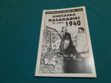 ANEXAREA BASARABIEI &Icirc;N ANUL 1940 / ASOCIATIA PENTRU LITERATURĂ ASTRA/ 2002 *24