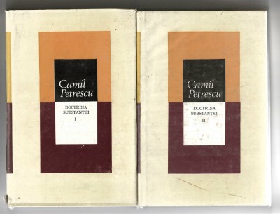 Doctrina substantei 2 vol. - Camil Petrescu, Ed. Stiintifica si Enciclop., 1988 foto