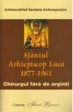 Sfantul Arhiepiscop Luca | Nectarie Antonopoulos