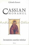Cumpara ieftin Cassian Monahul - Columba Stewart: Invatatura Ascetico-Mistica, Editura Deisis, 364 Pagini, Carte Religioasa