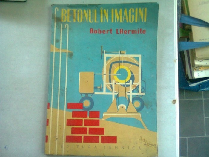 BETONUL IN IMAGINI - ROBERT L&#039;HERMITE