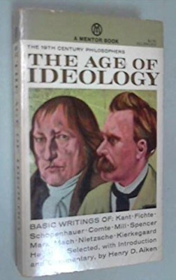 The Age of ideology : the 19th century philosophers /​ ed. by H.D. Aiken foto
