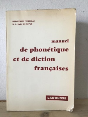 Marguerite Peyrollaz, M.-L. Bara de Tovar - Manuel de Phonetique et de Diction Francaises foto
