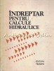 Indreptar Calcule Hidraulice Kiselev, Simion Hancu, Ed. Tehnica 1988, Constructii, 426 Pagini