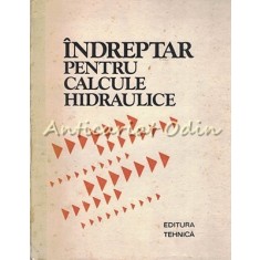 Indreptar Pentru Calcule Hidraulice - Redactia: P. G. Kiselev