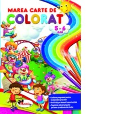 Marea carte de colorat 5-6 ani