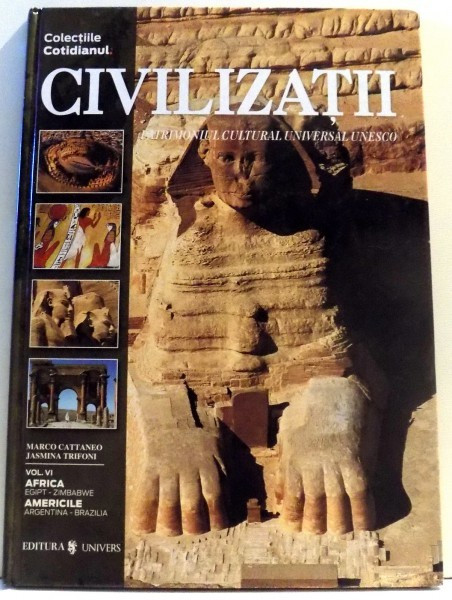 CIVILIZATII, PATRIMONIUL CULTURAL UNIVERSAL UNESCO de MARCO CATTANEO, JASMINA TRIFONI, VOL VI , 2004