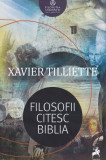Filosofii citesc Biblia &ndash; Xavier Tilliette