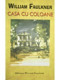 William Faulkner - Casa cu coloane (Editia: 2005)
