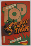 TOP LE JEUX DE LA TAUPE No. 4 , ANII &#039;70